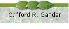 Clifford R. Gander